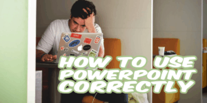 How-to-use-Powerpoint-Correctly